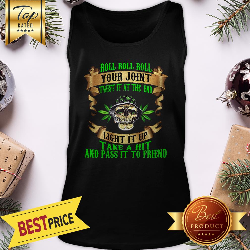 Roll Roll Roll Your Joint Light It Up Shirt