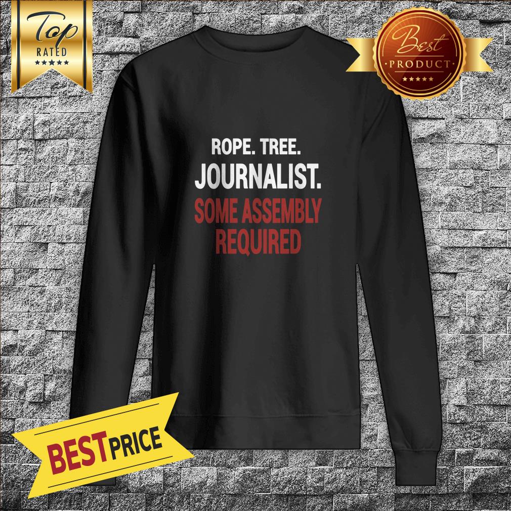 Rope Tree Journalist Some Assembly Required Shirt
