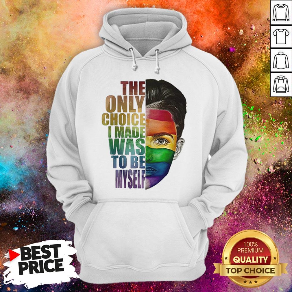 Ruby Rose LGBT The Only Choice I Made Was To Be Myself Shirt