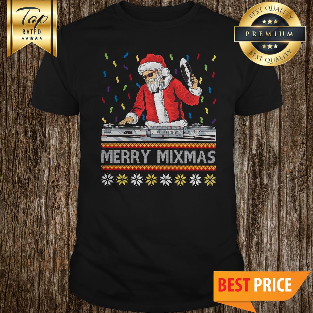 Santa Claus Merry Mixmas Merry Christmas shirt