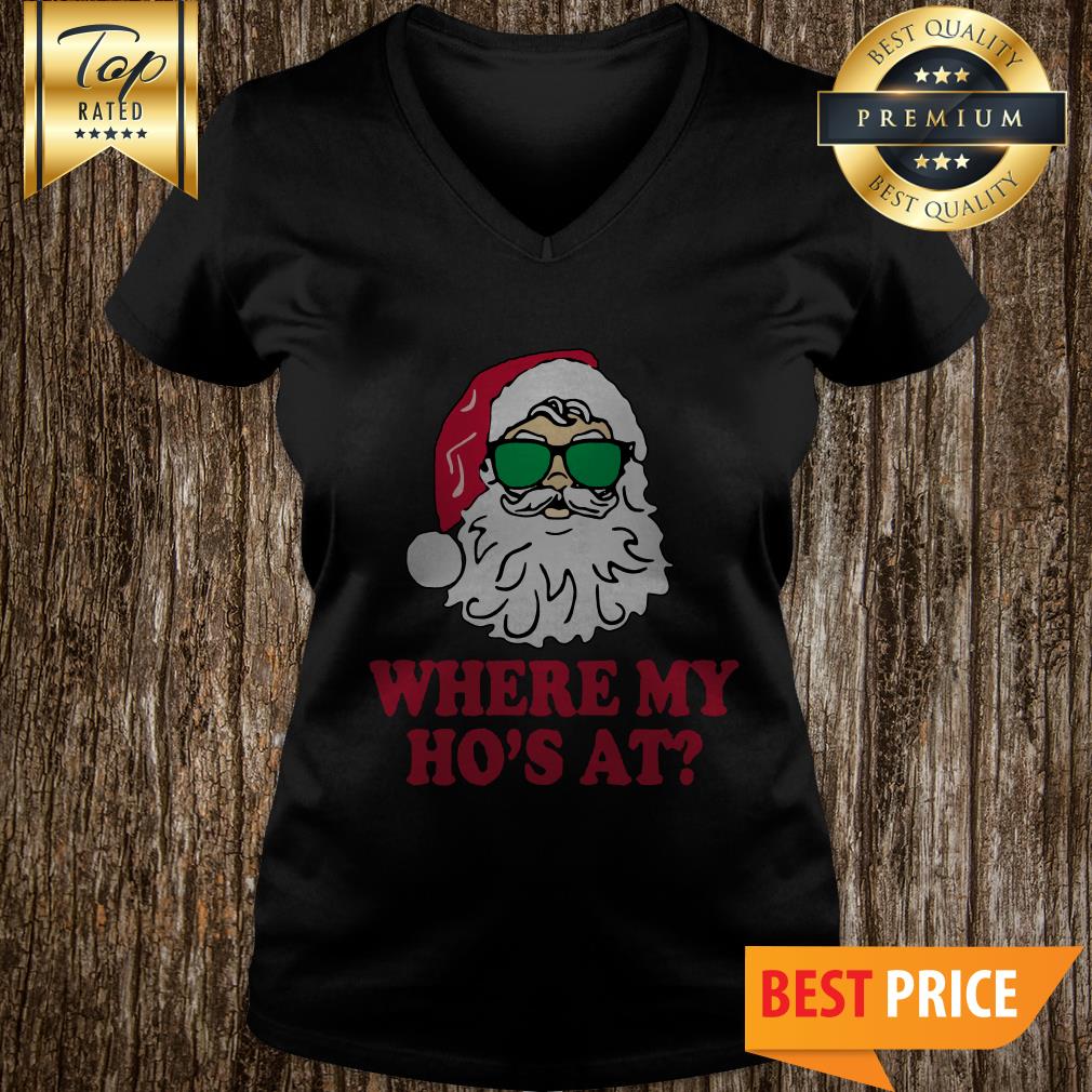 Santa where my Ho’s at Christmas shirt