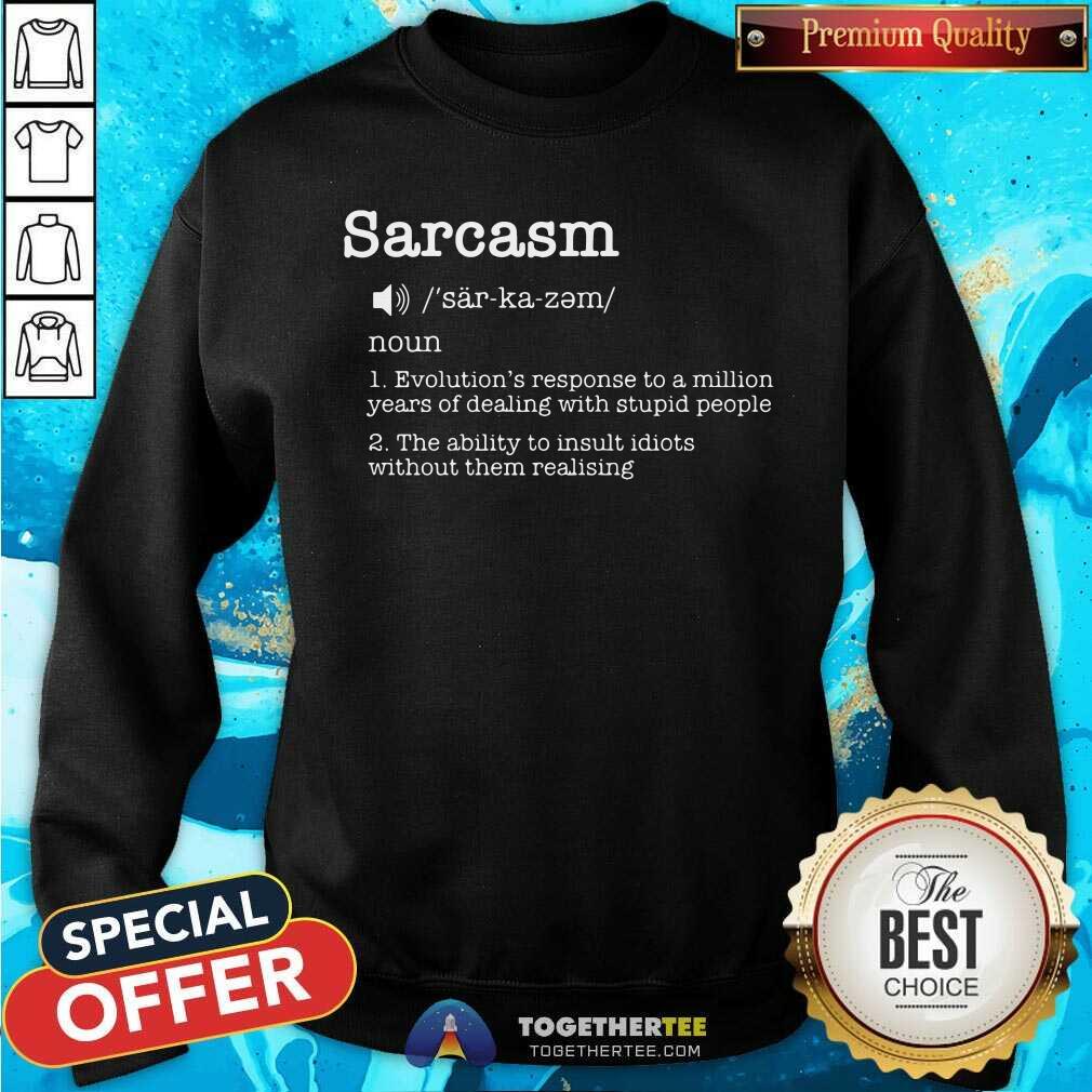 Sarcasm Evolutions Response To A Million Years Shirt
