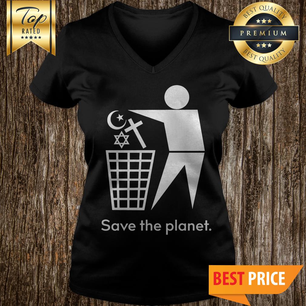 Save The Planet-Trash Religion Shirt