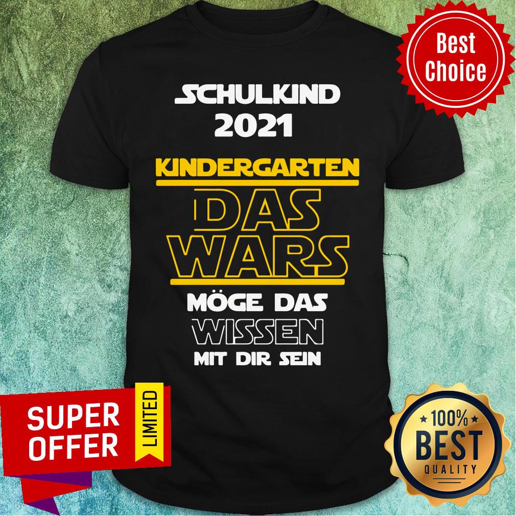 Schulkind 2021 Kindergarten Das Wars Shirt
