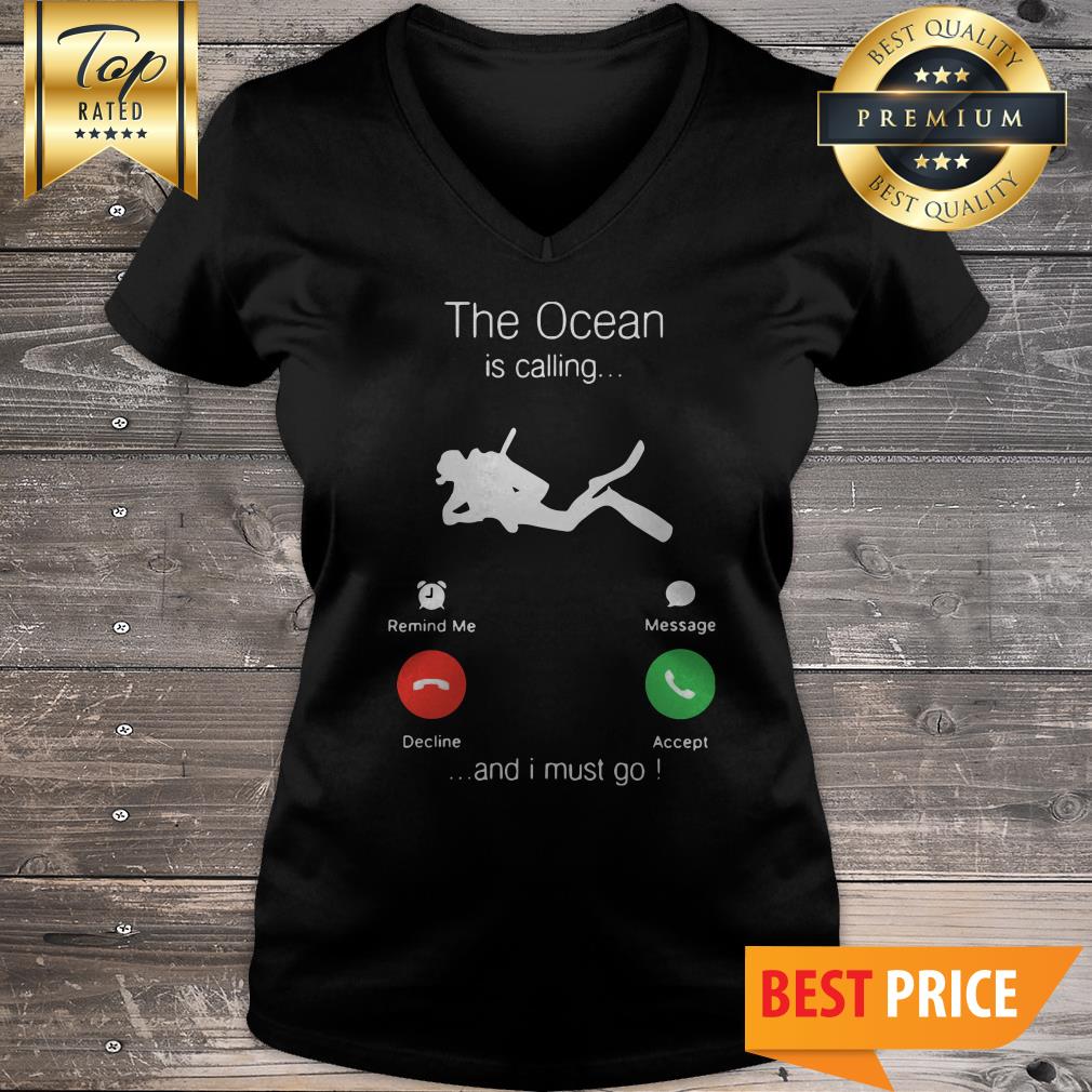 Scuba Diving The Ocean Is Calling And I Must Go Shirt