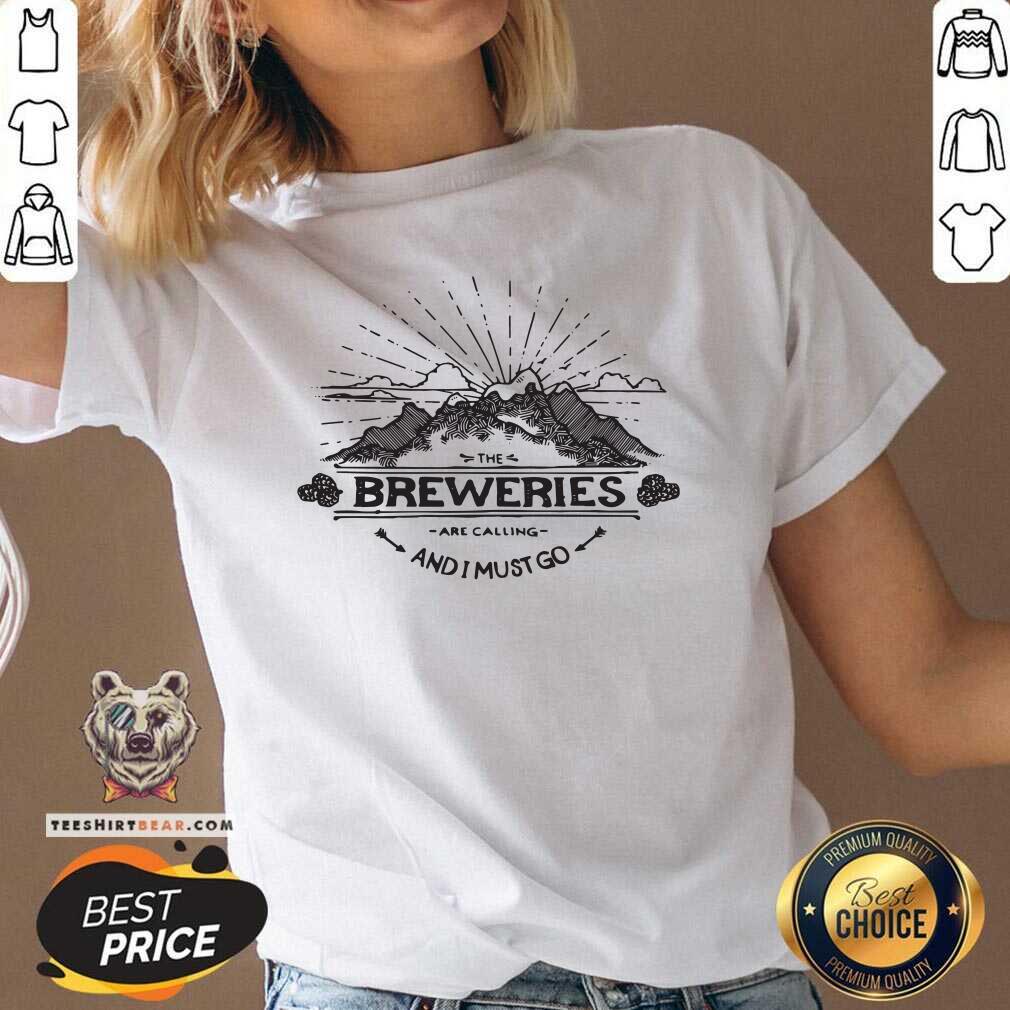Seething The Breweries Are 9 Calling And I Must Go Shirt