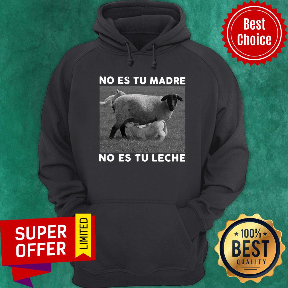 Sheep No Es Tu Madre No Es Tu Leche Shirt