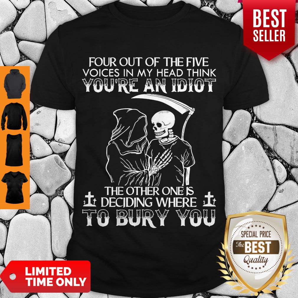 Perfect Four Out Of The Five Voices In My Head Think You’re An Idiot Shirt