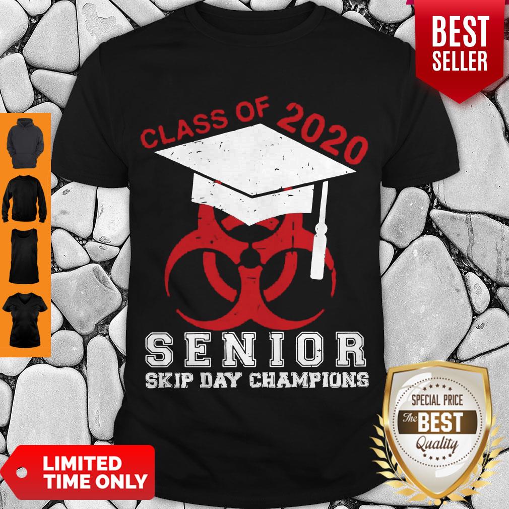 Top Class Of 2020 Senior Skip Day Champions Shirt