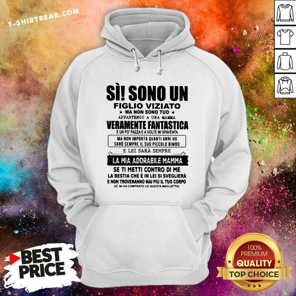 Si Sono Un Veramente Fantastica Shirt
