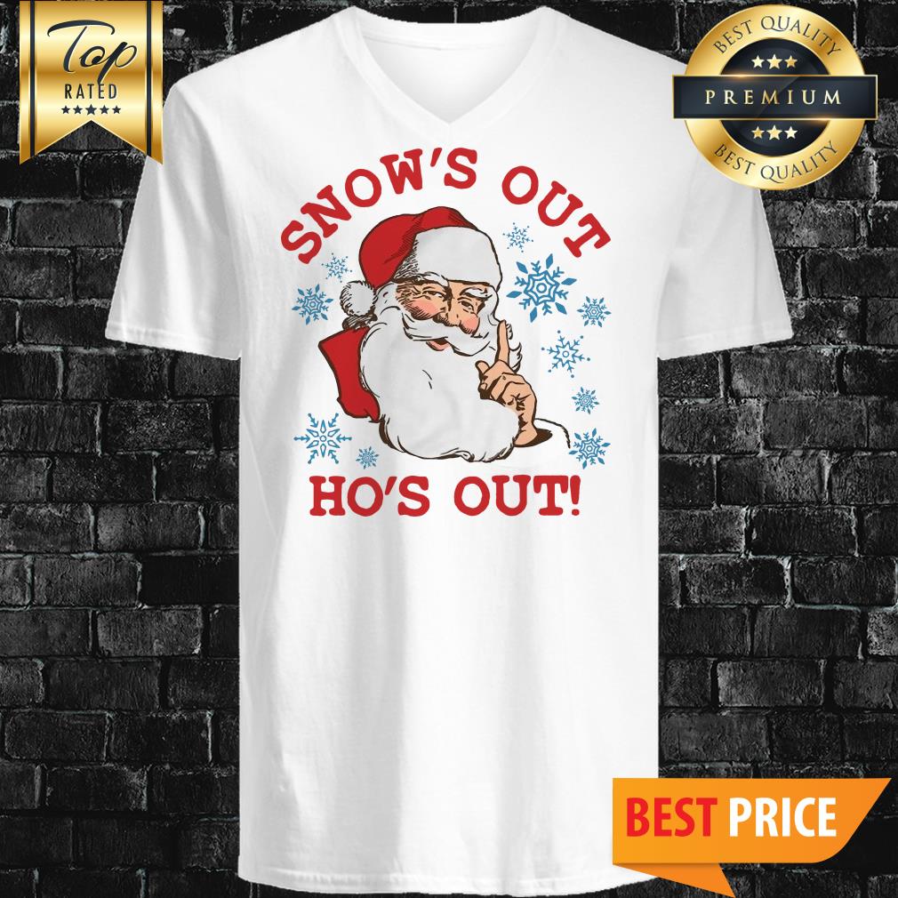 Snow’s Out Ho’s Out Santa Claus Christmas Shirt