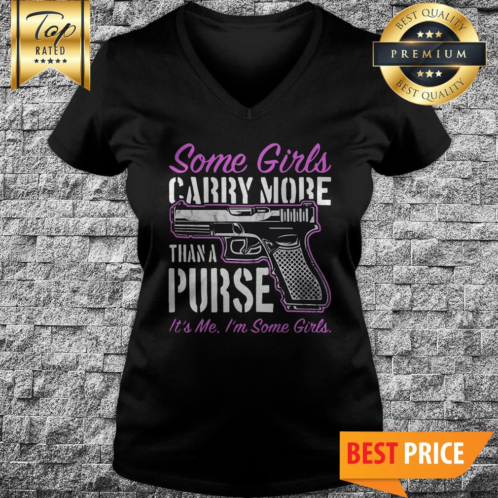Some Girls Carry More Than A Purse Shirt