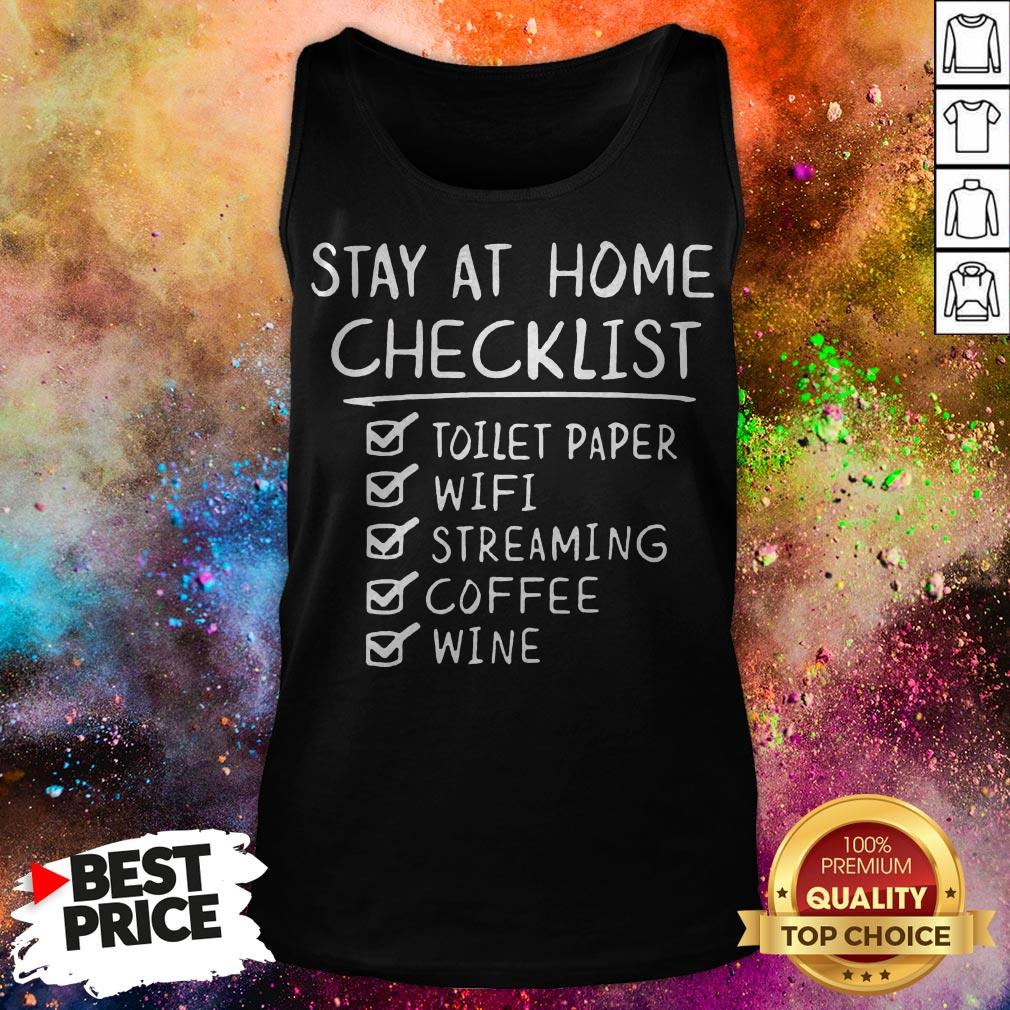 Stay Home Checklist Toilet Paper Wifi Streaming Coffee Wine COVID 19 Shirt