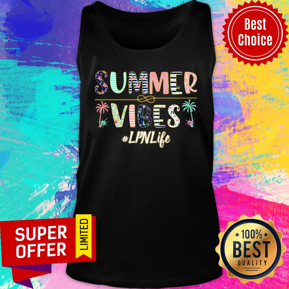 Summer Vibes LPN Life Shirt