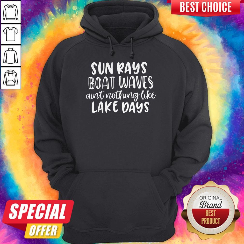 Sun Rays Boat Wave's Ain't Nothing Like Lake Days Shirt