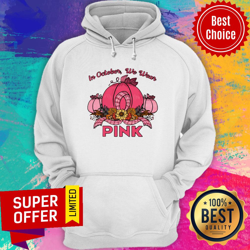 Sunflower In October We Wear Pink Shirt