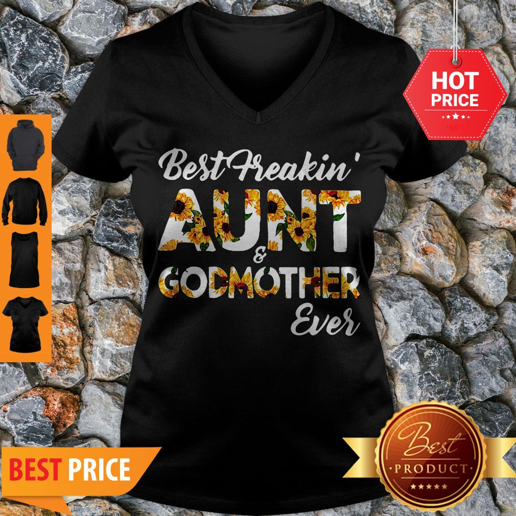 Sunflowers Best Freakin Aunt And Godmother Ever Shirt