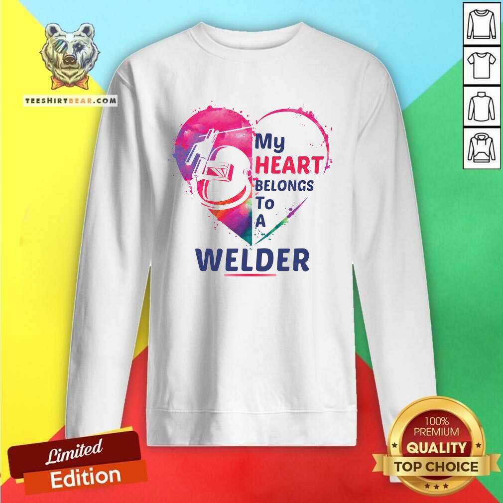 Surprised My Heart Belongs To A 9 Welder Shirt