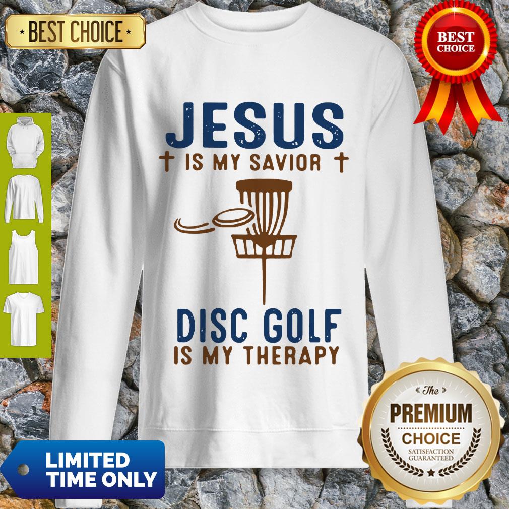Perfect Jesus Is My Savior Disc Golf Is My Therapy Shirt