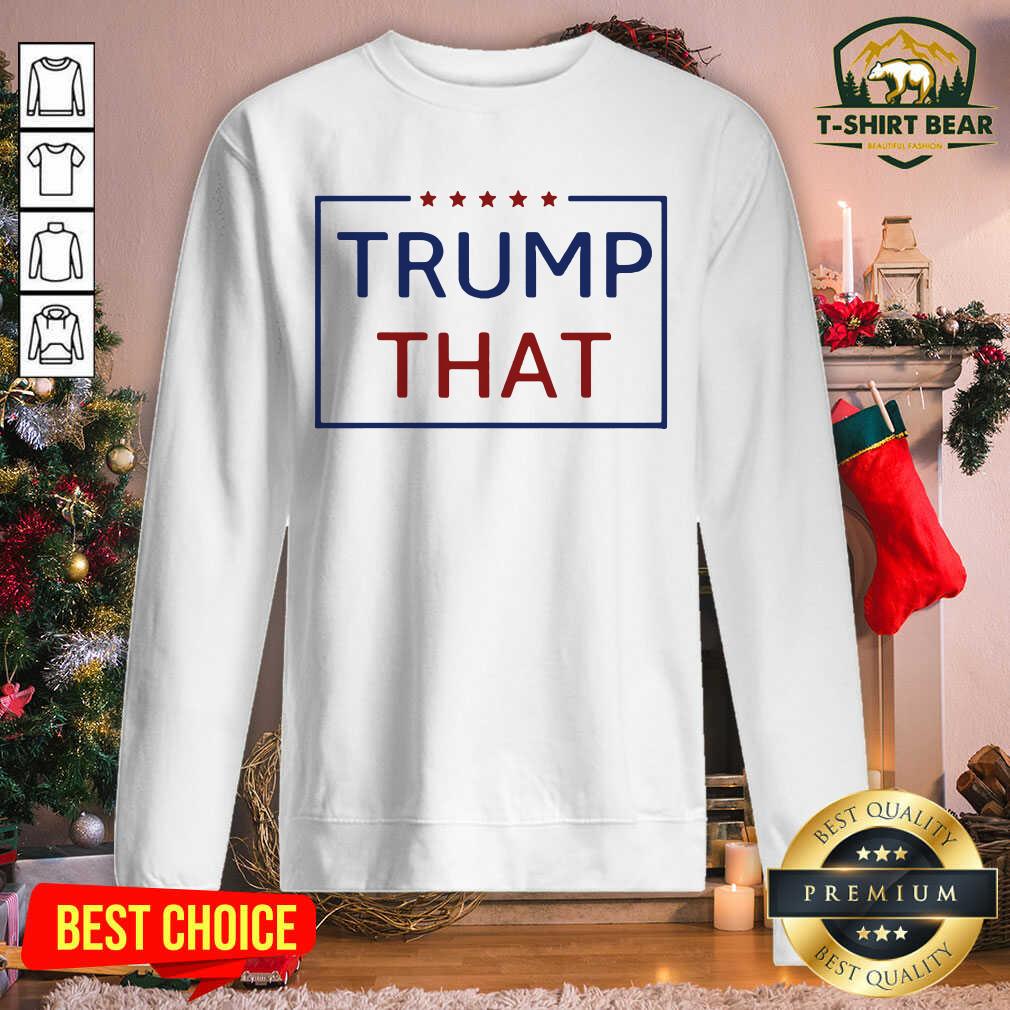 Premium Trump That Stars President Election Shirt