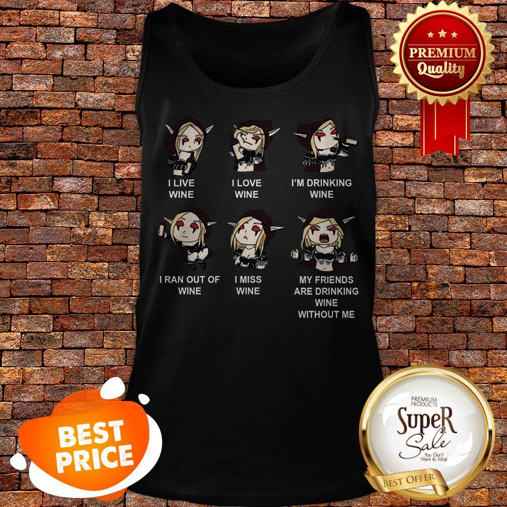 Sylvanas Windrunner I Like Wine I Love Wine I’m Drinking Wine Shirt