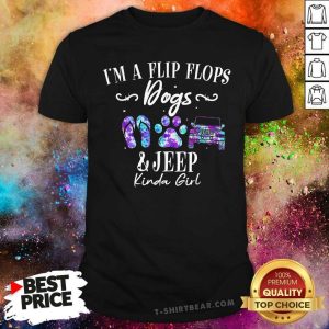 Top I Am A Flip Flops Dog And Jeep Kinda Girl Shirt