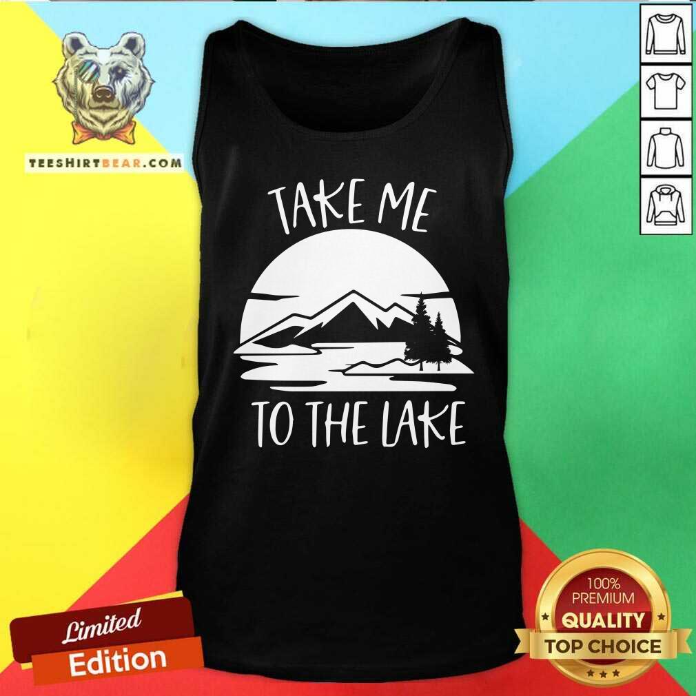 Take Me To The Lake Mountain Shirt