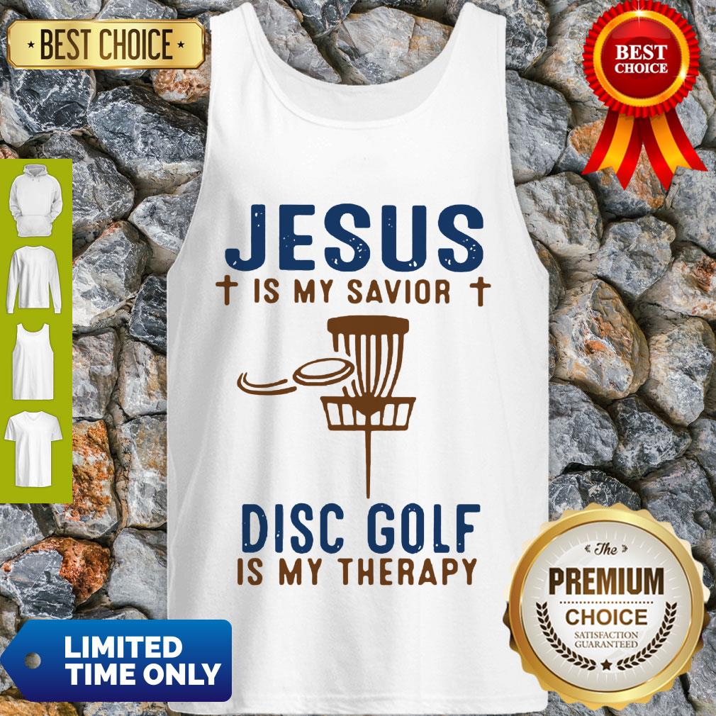 Perfect Jesus Is My Savior Disc Golf Is My Therapy Shirt