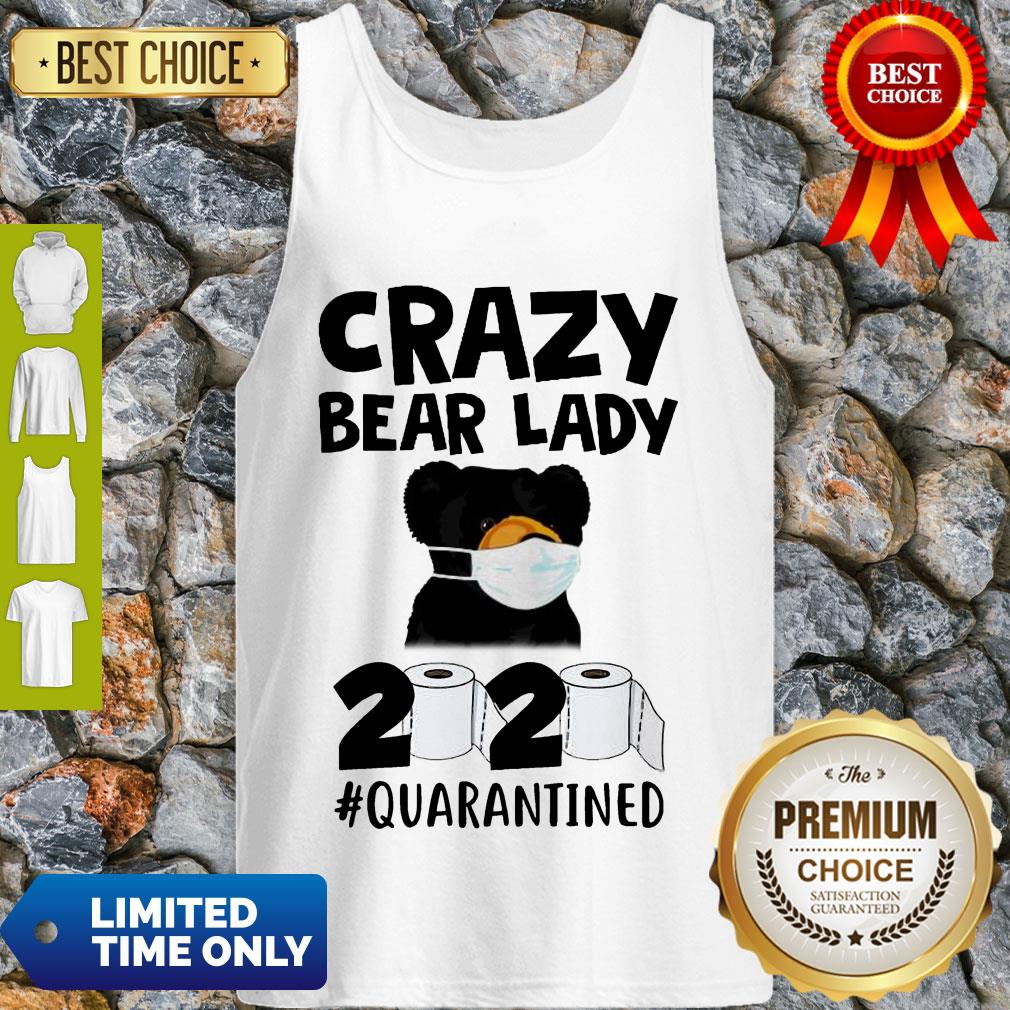 Good Crazy Bear Lady 2020 Quarantined Shirt
