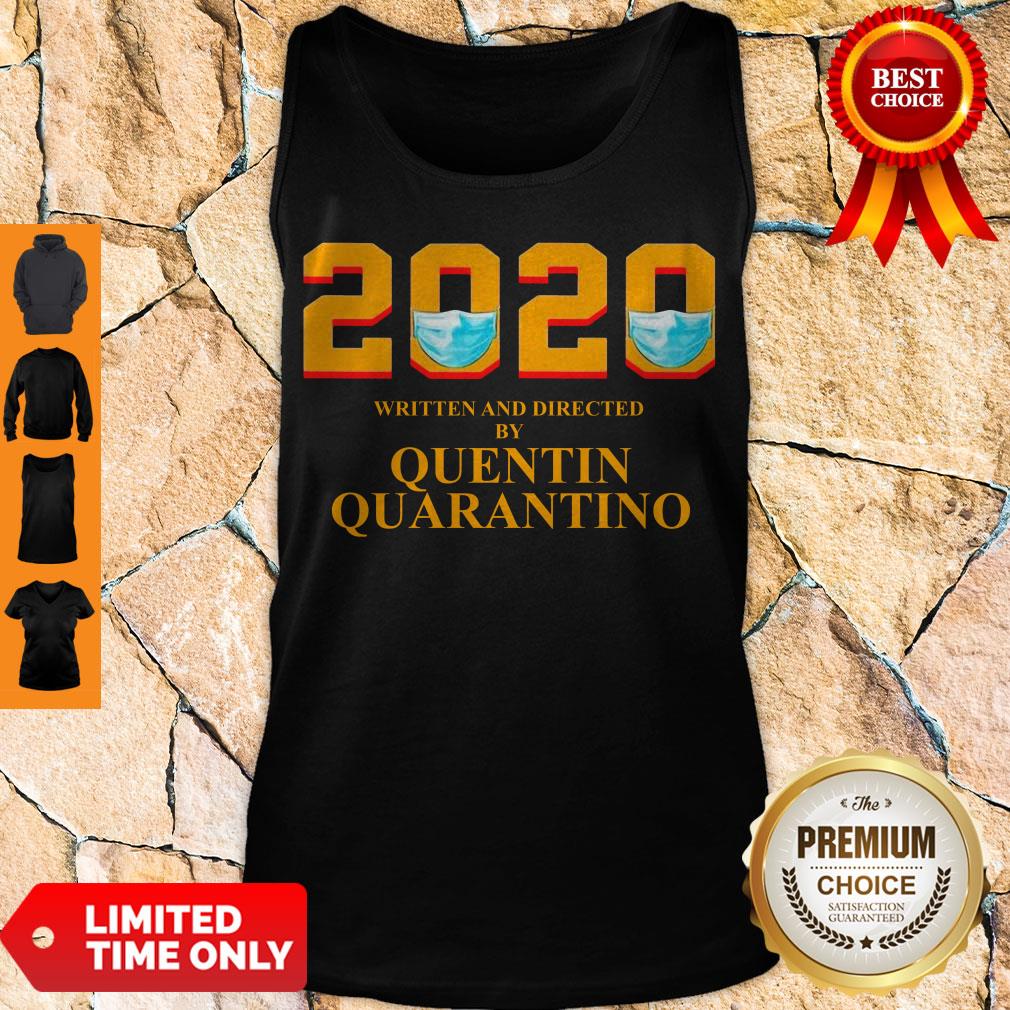 2020 Written And Directed By Quentin Quarantino Mask Covid19 Shirt