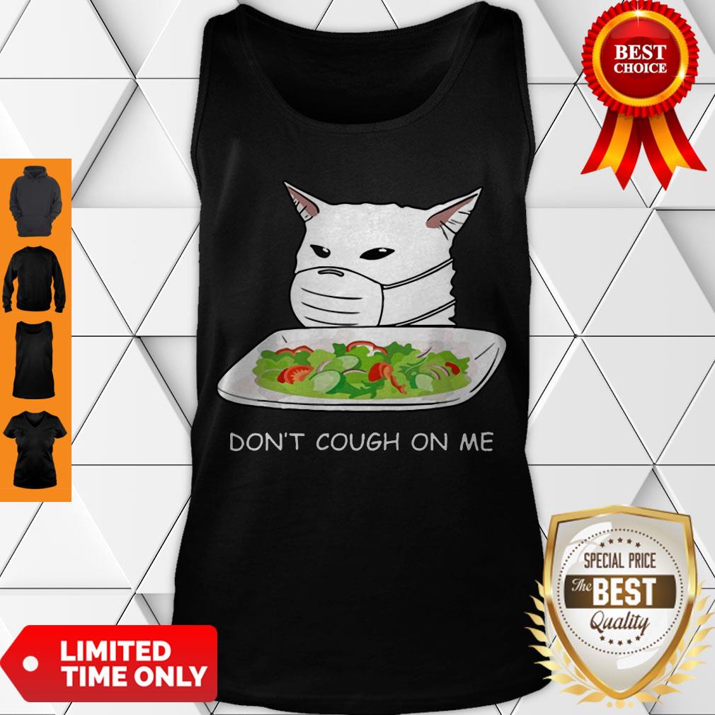Cute Dont Cough On Me Cat Meme 2020 Shirt
