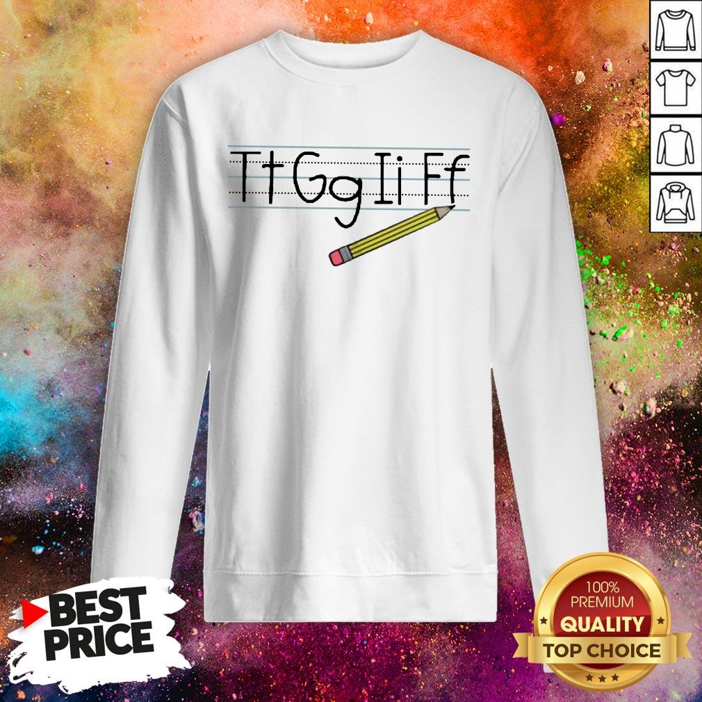 Teacher Tt Gg Ii Ff Pencil Shirt