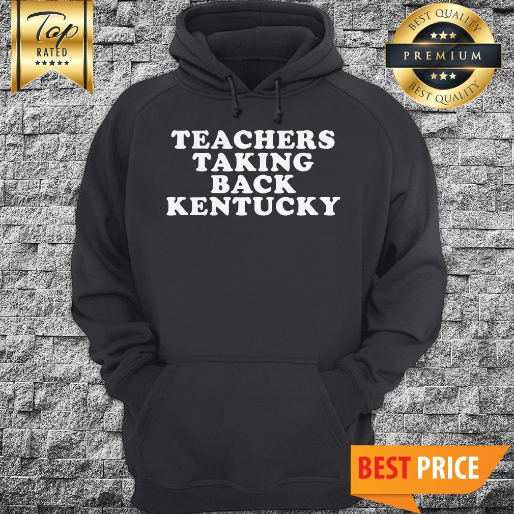 Teachers Taking Back Kentucky Shirt