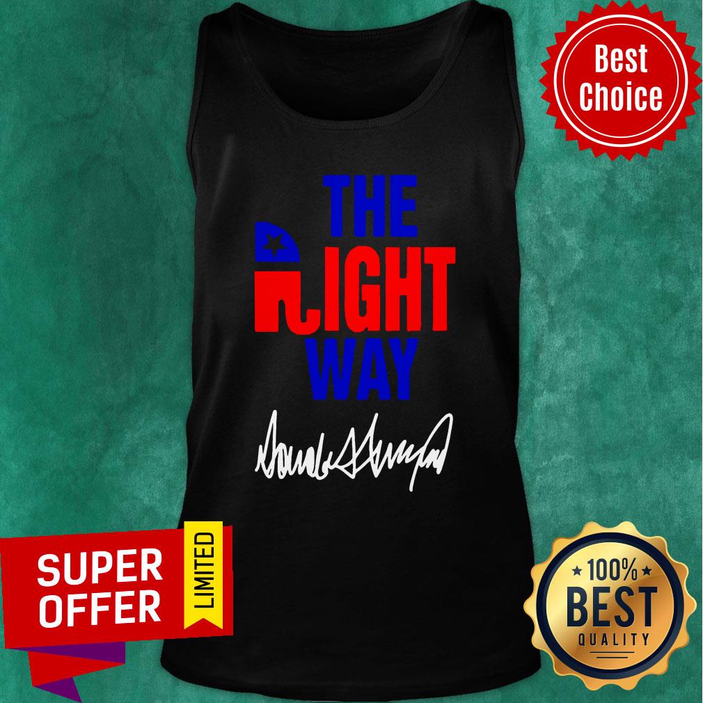 The Right Way Pro Republican Elephant Trump Shirt