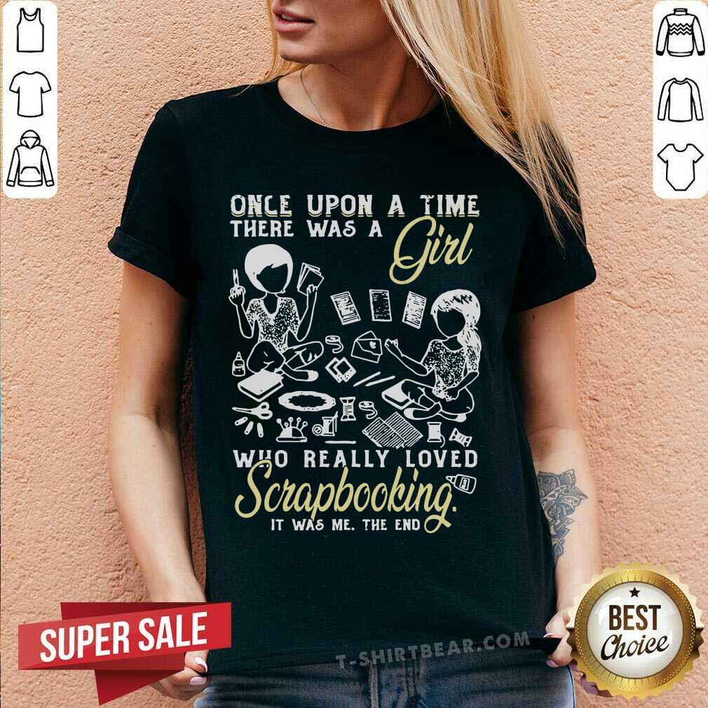 There Was A Girl Who Really Love Scrapbooking Shirt