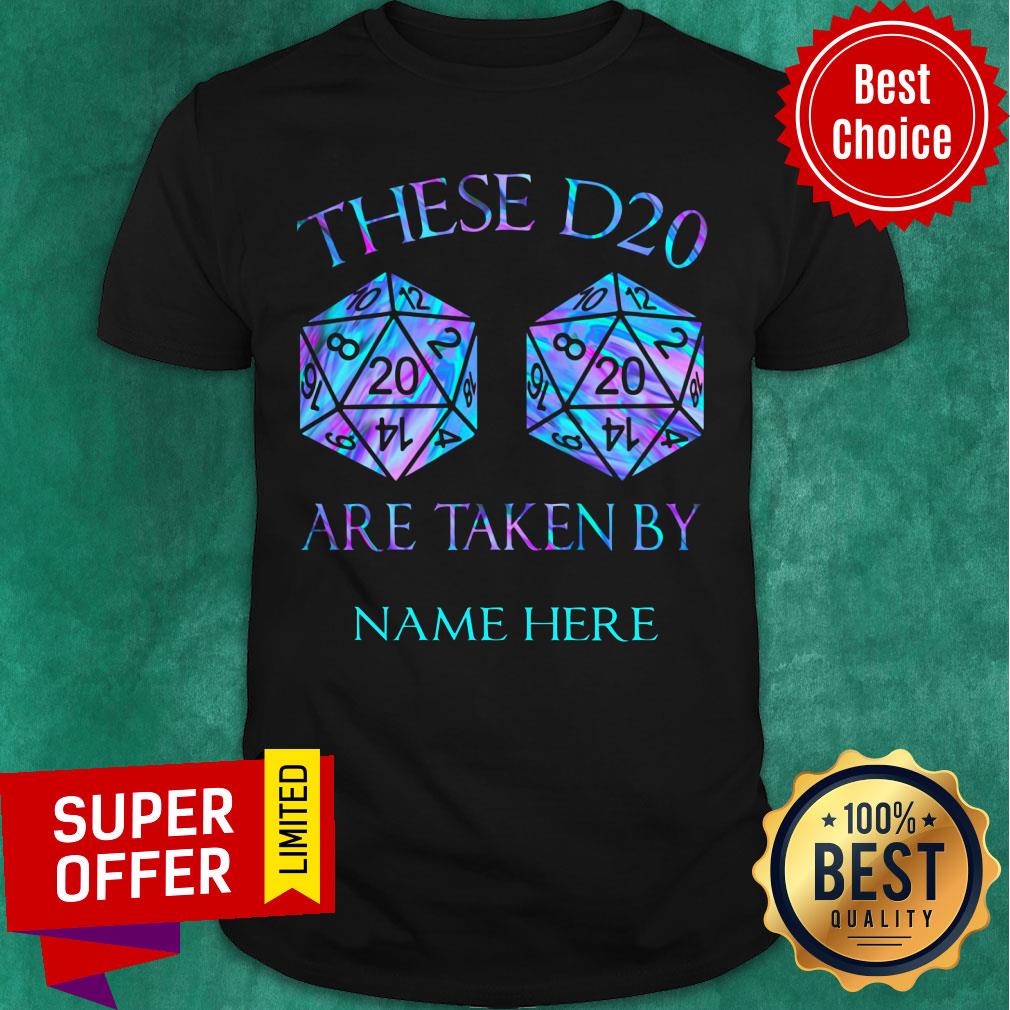 These D20 Are Taken Personalized Shirt