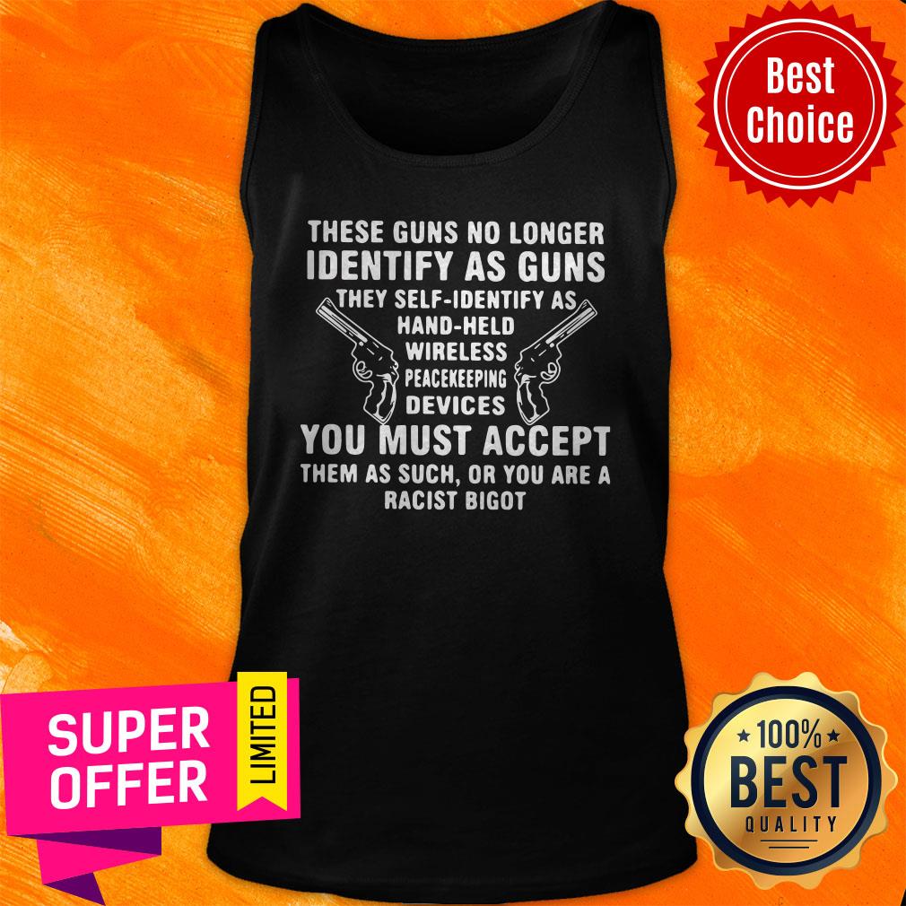 these-guns-no-longer-identify-as-guns-they-self-identify-as-hand-hetank-top.jpg