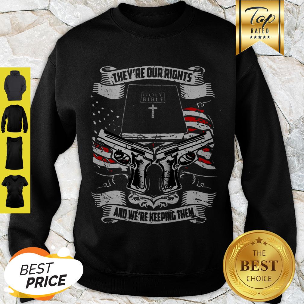 theyre-our-rights-holy-bible-book-and-were-keeping-them-american-flag-sweatshirt.jpg