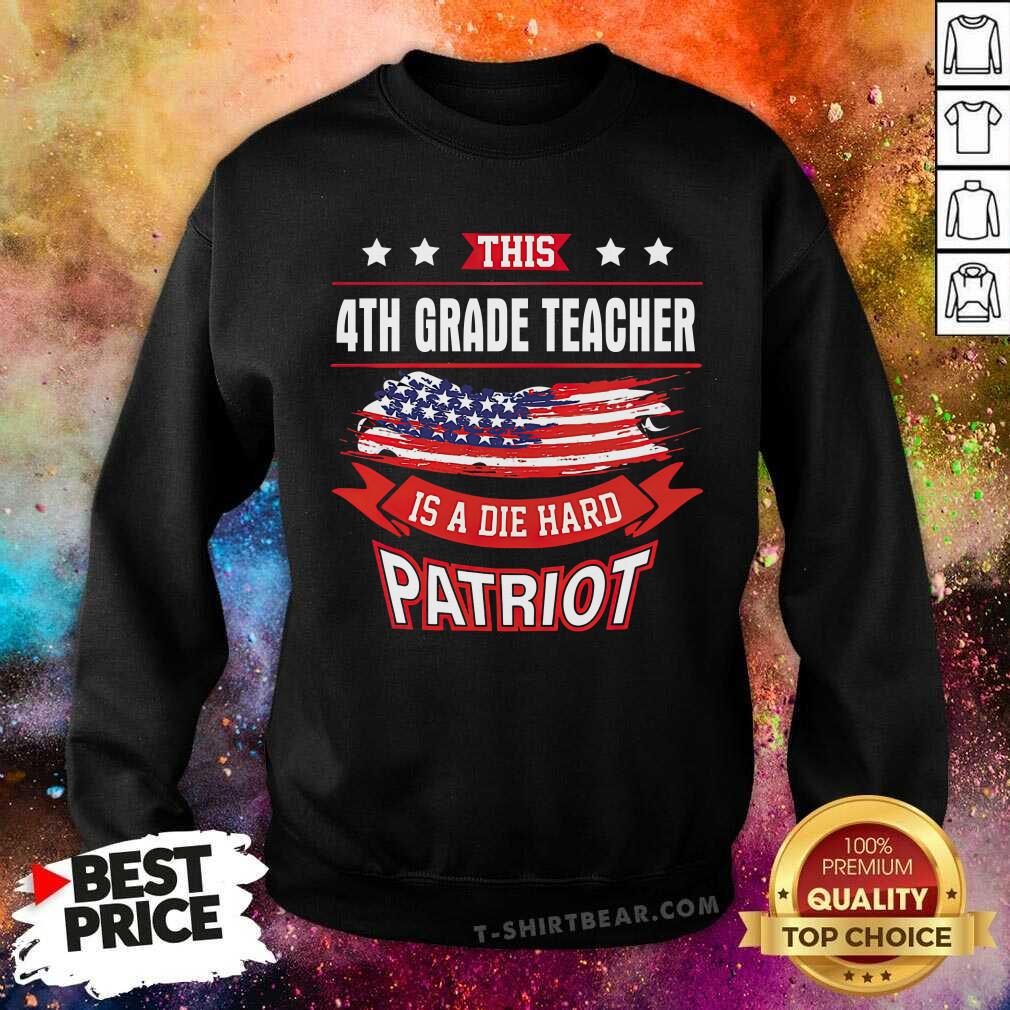 This 4th Grade Teacher Is A Die Hard Patriot American Flag Shirt