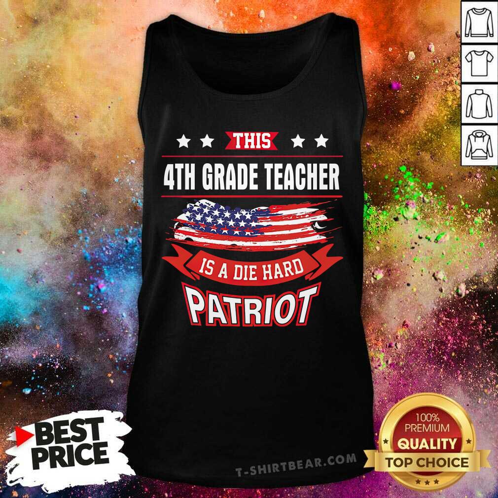 This 4th Grade Teacher Is A Die Hard Patriot American Flag Shirt