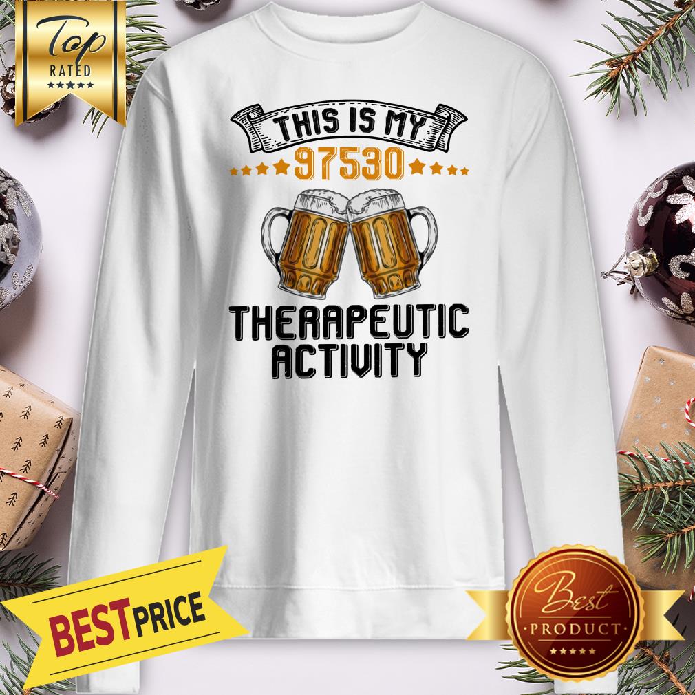 This Is My 97530 Therapeutic Activity Beer Shirt