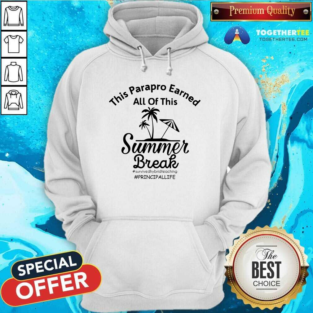 This Principal Earned All Of This Summer Break Principal Life Shirt