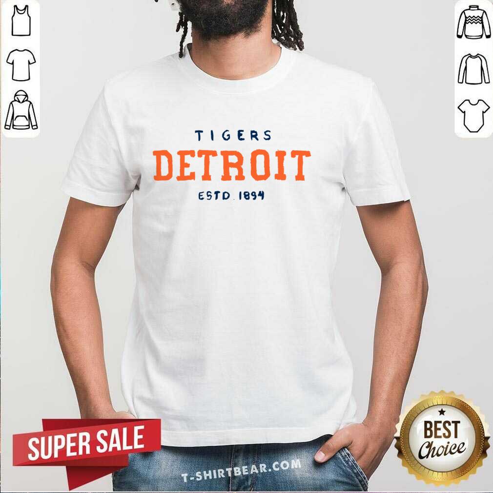 Tigers Detroit Est 1894 Shirt