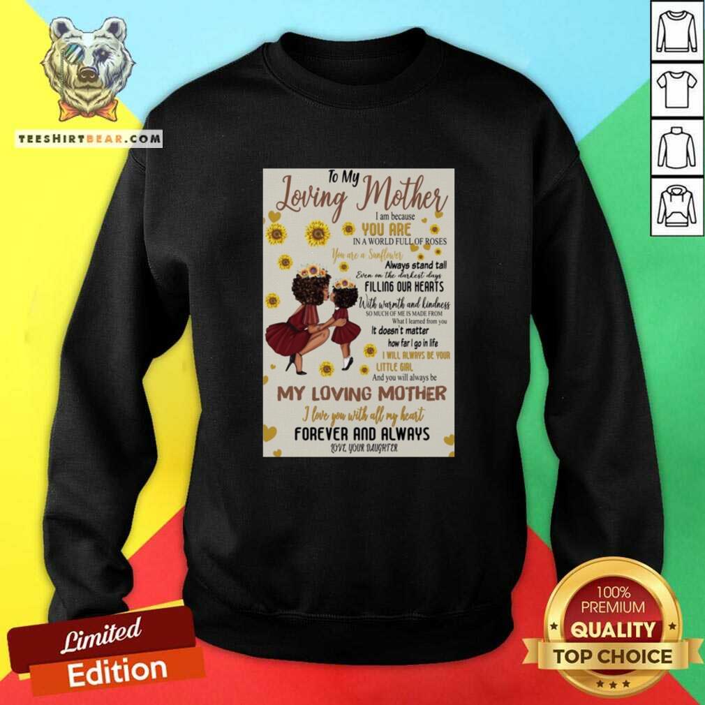 To My Loving Mother You Are In A World Full Of Roses 31 Shirt
