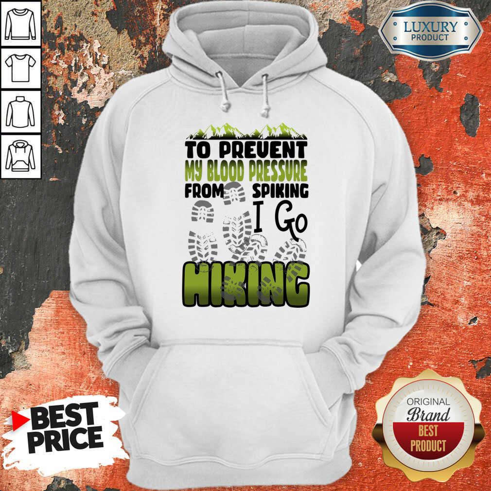 To Prevent High Blood Pressure From Spiking Hiking Shirt