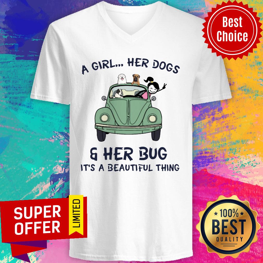Top A Girl Her Dogs And Her Bug It's A Beautiful Thing Shirt