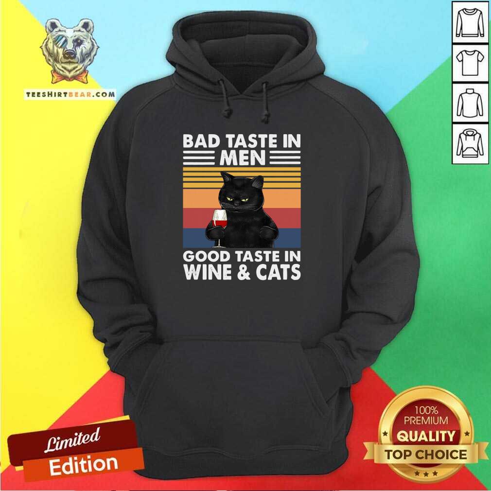 Top Black Cat Bad Taste In Men Good Taste In Wine And Cats Vintage 2021 Shirt