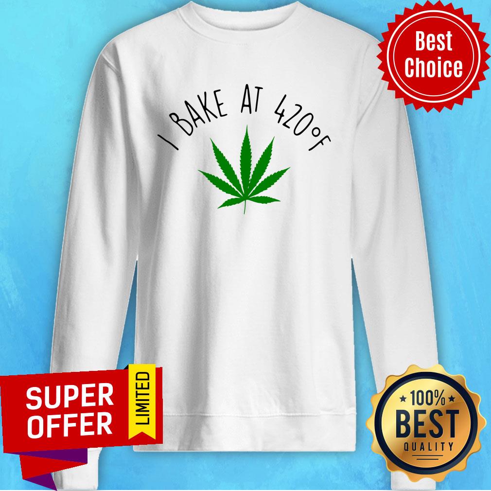 Top Cannabis I Bake At 420 Of Shirt