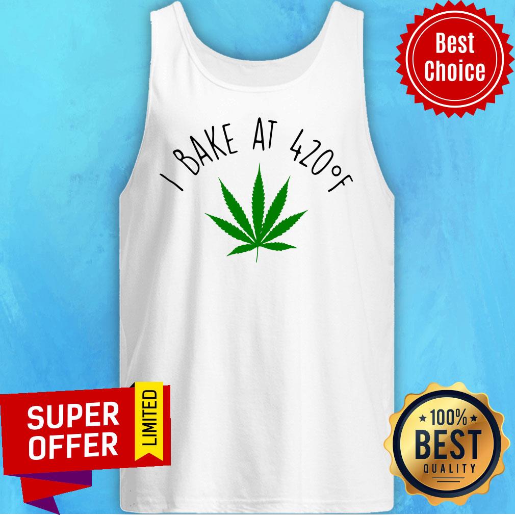Top Cannabis I Bake At 420 Of Shirt