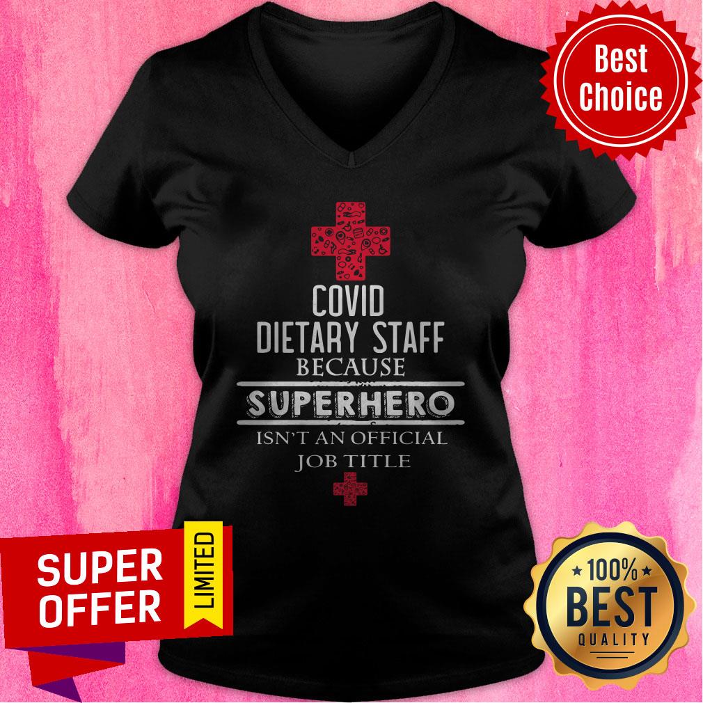 Top Covid Dietary Staff Because Superhero Isn’t An Official Job Title Shirt